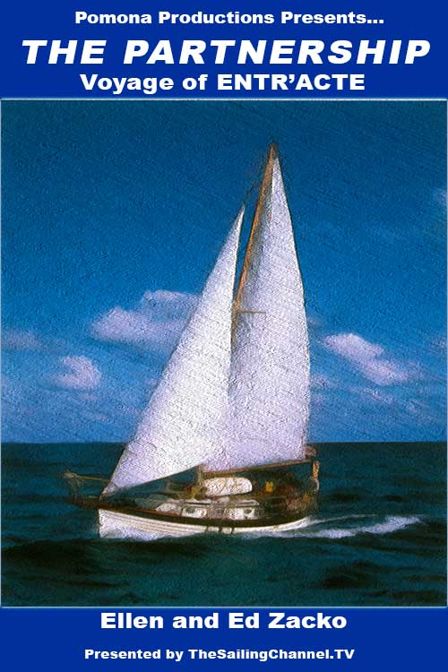 Voyages of Entr'acte: The Partnership of a Sailing Couple Ed & Ellen Zacko